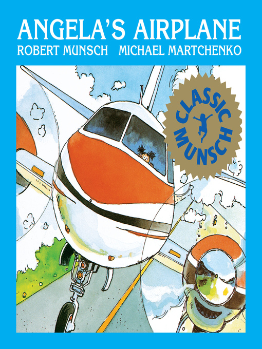 Robert Munsch创作的Angela's Airplane作品的详细信息 - 需进入等候名单